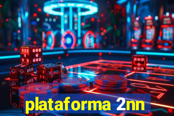 plataforma 2nn
