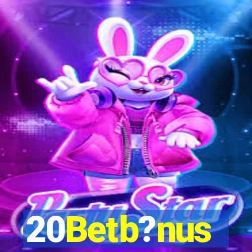 20Betb?nus