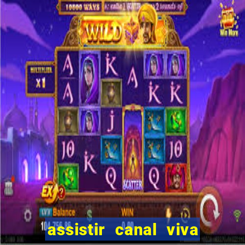 assistir canal viva online gratis