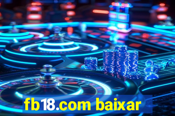 fb18.com baixar