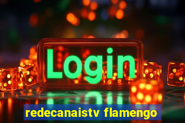 redecanaistv flamengo