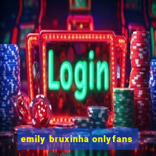 emily bruxinha onlyfans