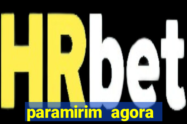 paramirim agora notícias recentes