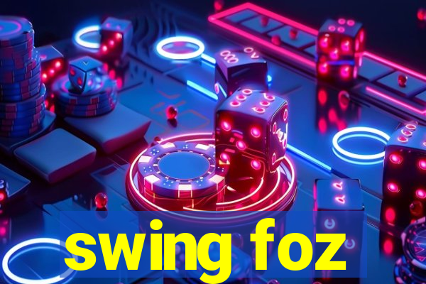 swing foz