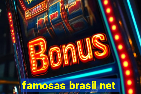 famosas brasil net