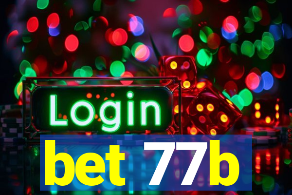 bet 77b