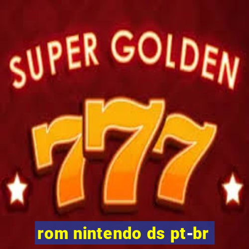 rom nintendo ds pt-br