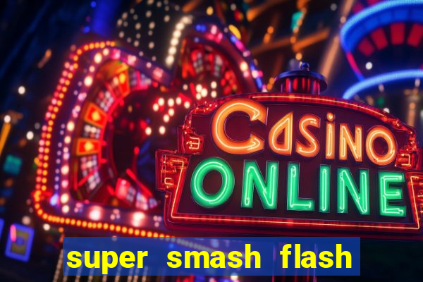 super smash flash 3 online