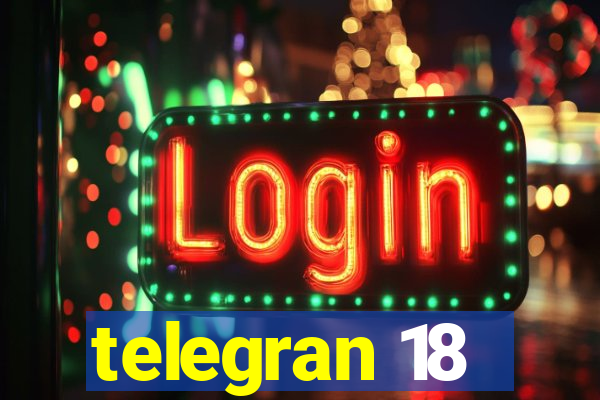 telegran 18