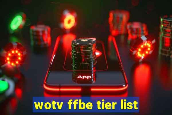 wotv ffbe tier list