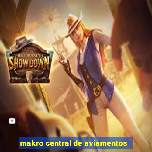 makro central de aviamentos
