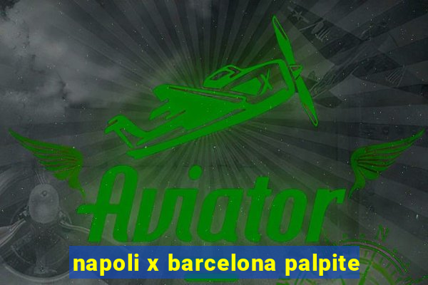 napoli x barcelona palpite