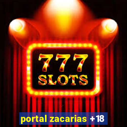 portal zacarias +18