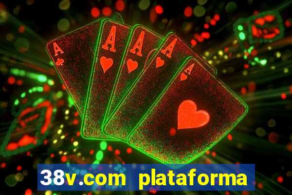 38v.com plataforma de jogos