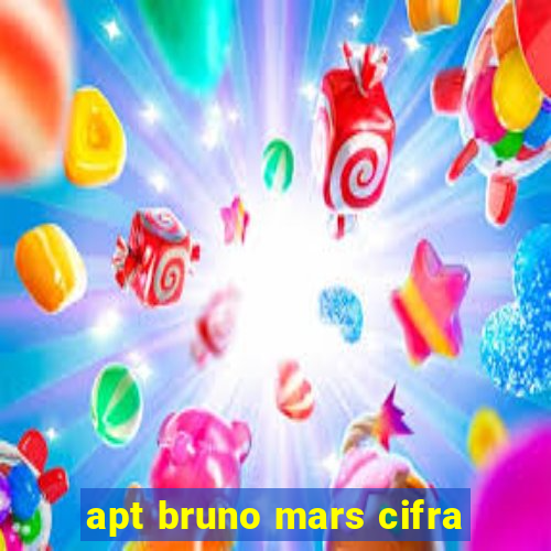 apt bruno mars cifra