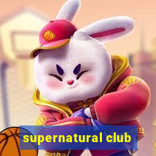 supernatural club