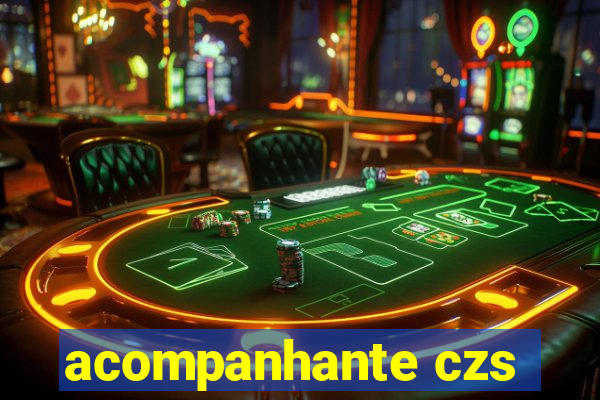acompanhante czs