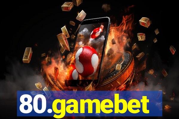 80.gamebet