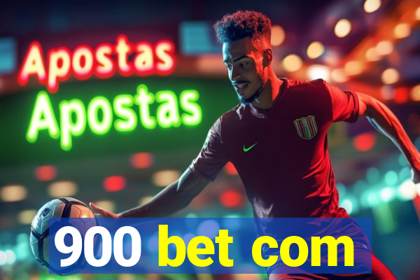 900 bet com