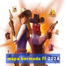 mapa bermuda ff 2024