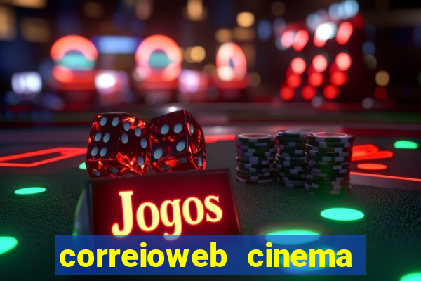 correioweb cinema todos os filmes