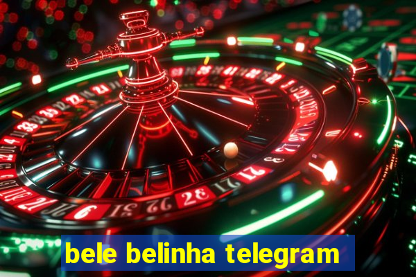bele belinha telegram
