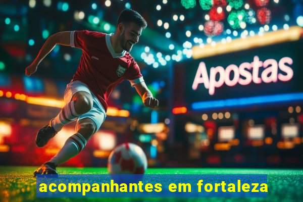 acompanhantes em fortaleza