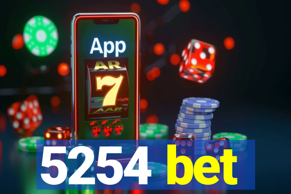 5254 bet