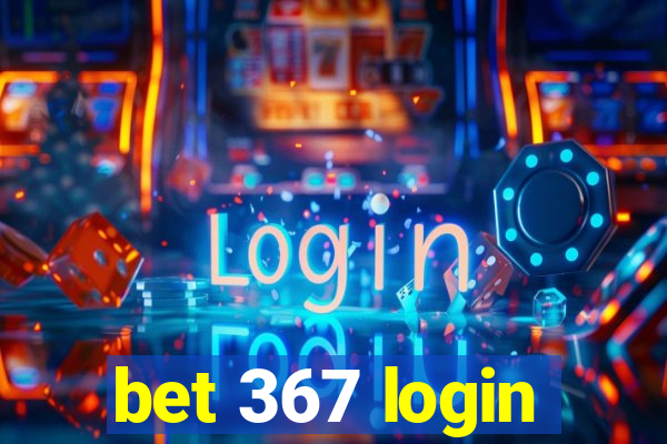 bet 367 login