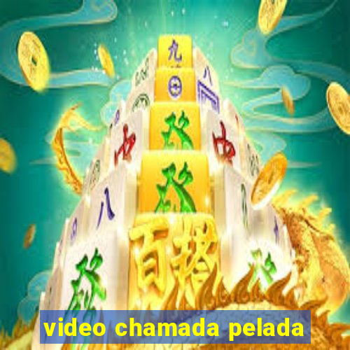 video chamada pelada