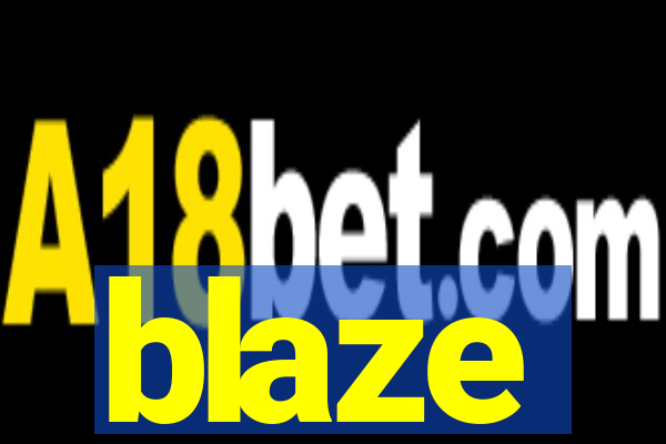 blaze