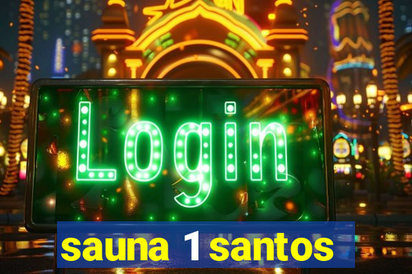 sauna 1 santos