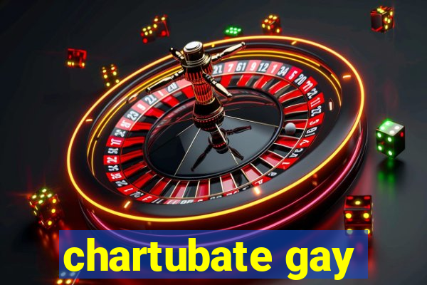 chartubate gay