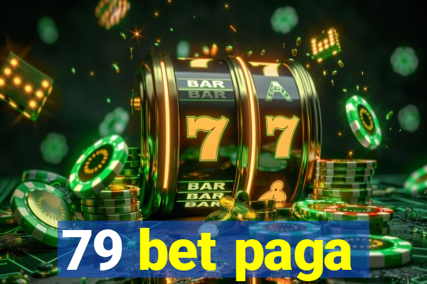 79 bet paga