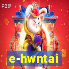 e-hwntai