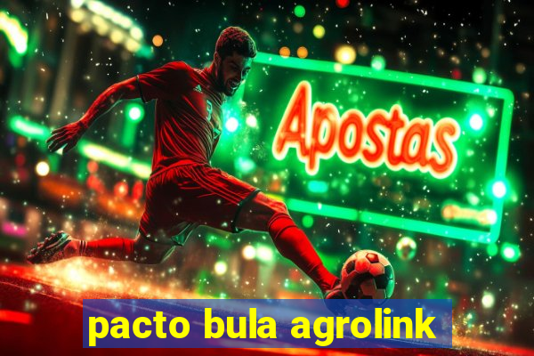 pacto bula agrolink
