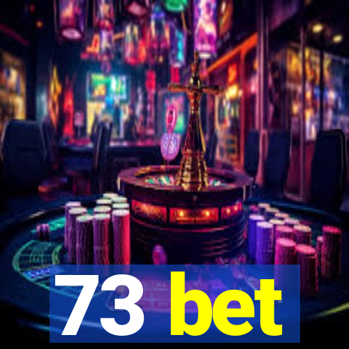 73 bet