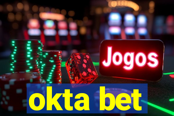 okta bet