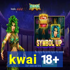 kwai 18+