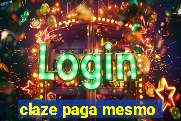 claze paga mesmo
