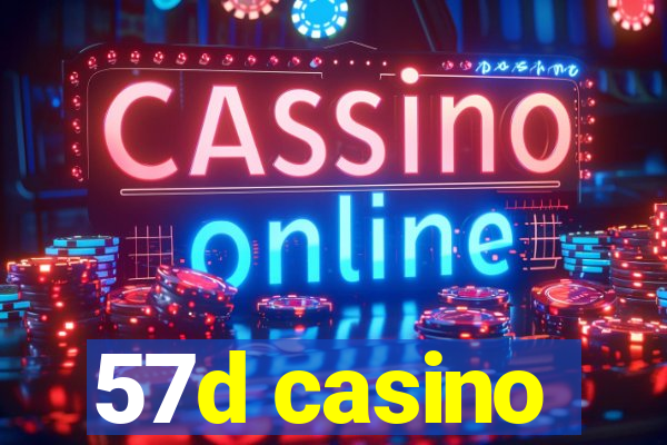 57d casino