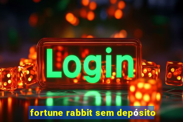 fortune rabbit sem depósito