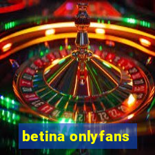 betina onlyfans