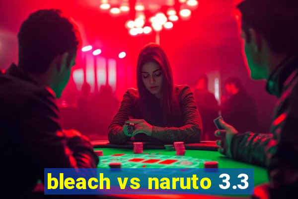 bleach vs naruto 3.3