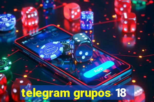 telegram grupos 18