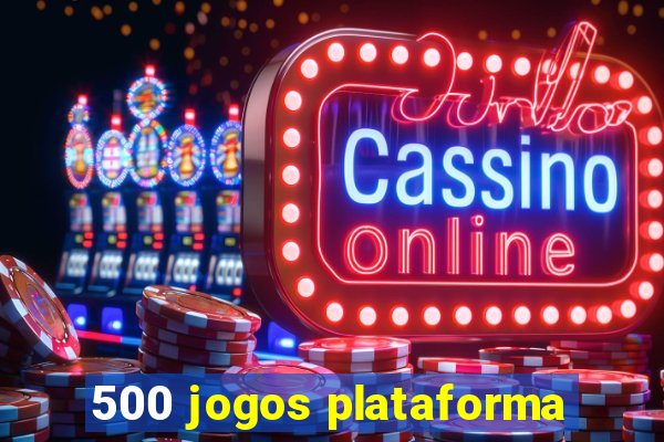 500 jogos plataforma