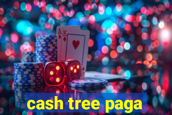 cash tree paga