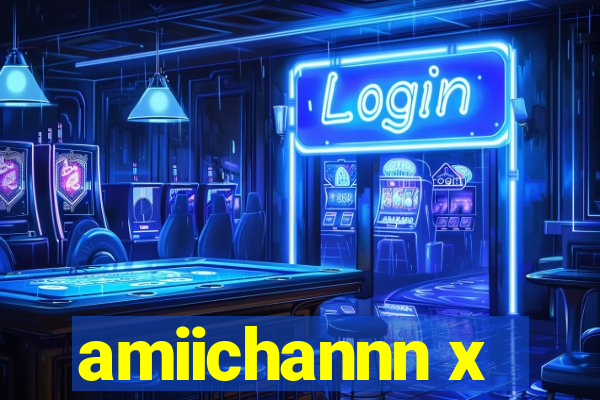 amiichannn x