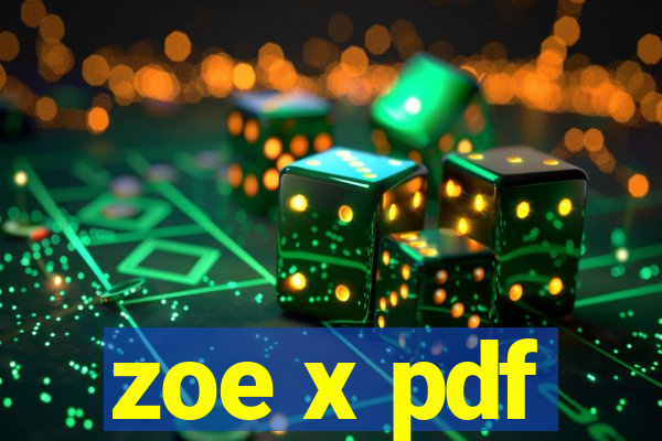 zoe x pdf