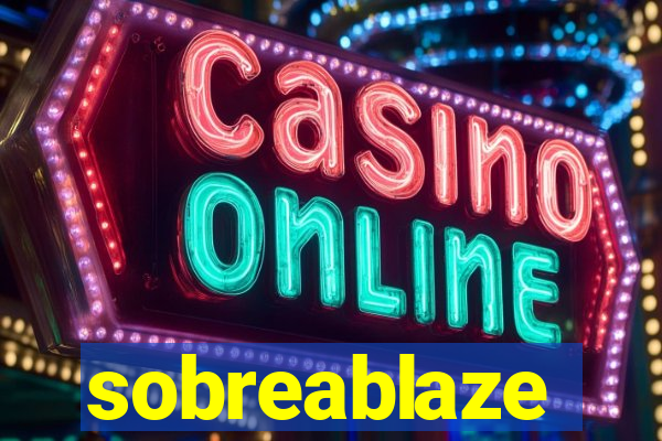 sobreablaze